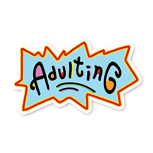 Adulting Sticker