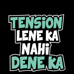 Tension lene ka nahi Dene ka Sticker - sticckiz.com