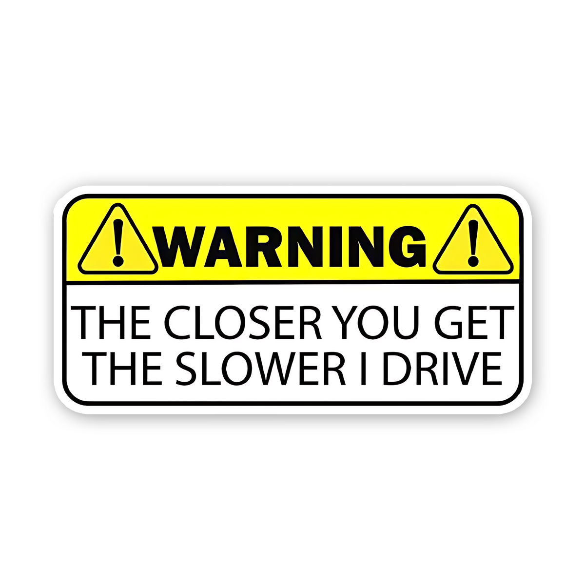Warning !! The closer you get Bumper Sticker