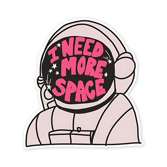I need More Space Sticker