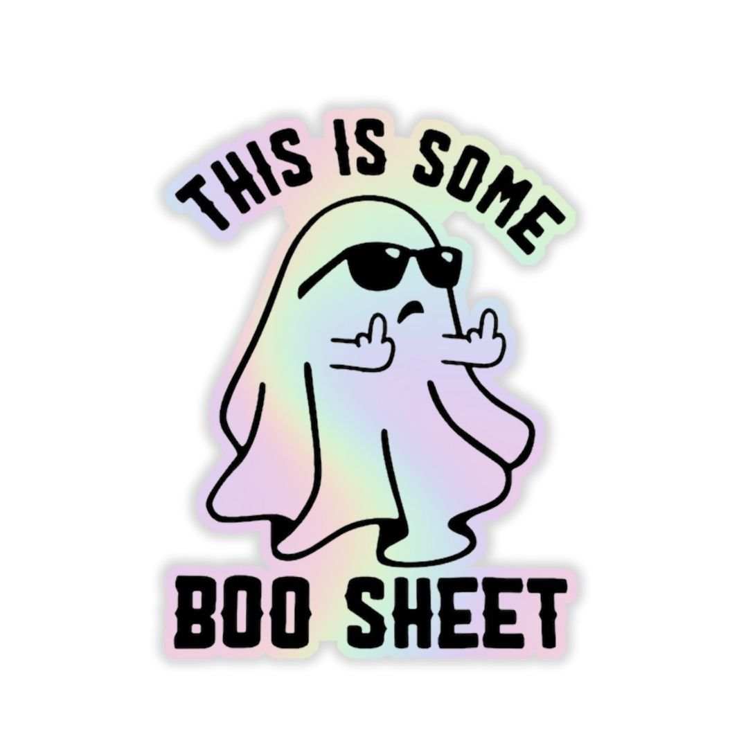This is some Boo Shit Holographic Sticker - sticckiz.com