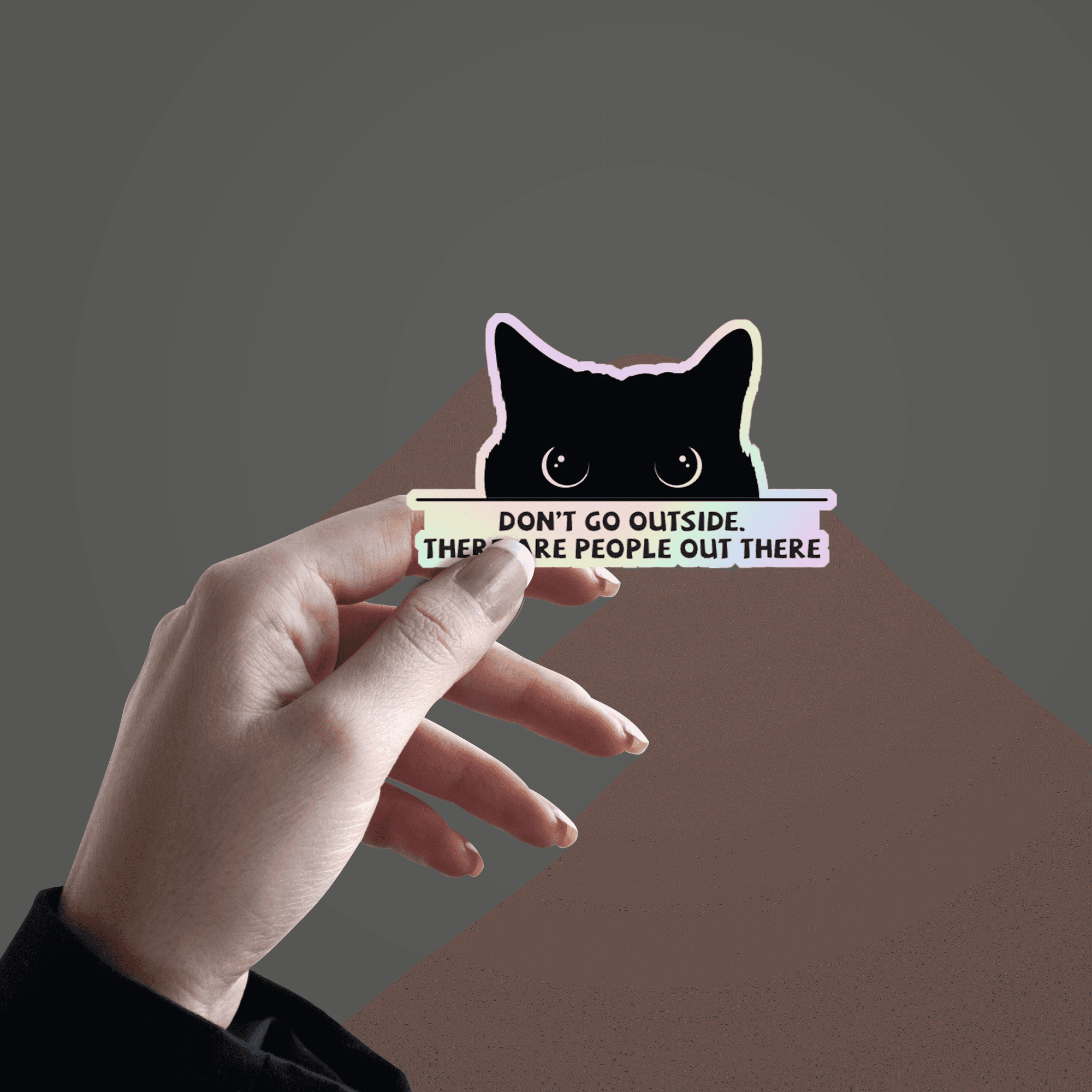 Don_t Go Outside Holographic Sticker - sticckiz.com