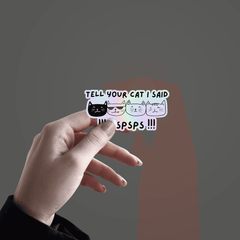 Tell your Cat I said !!! Pspsps !!! Holographic Sticker - sticckiz.com