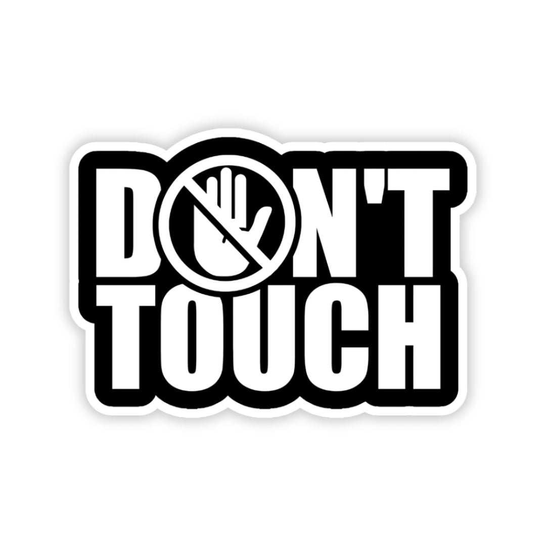 don_t touch bumper sticker - sticckiz.com