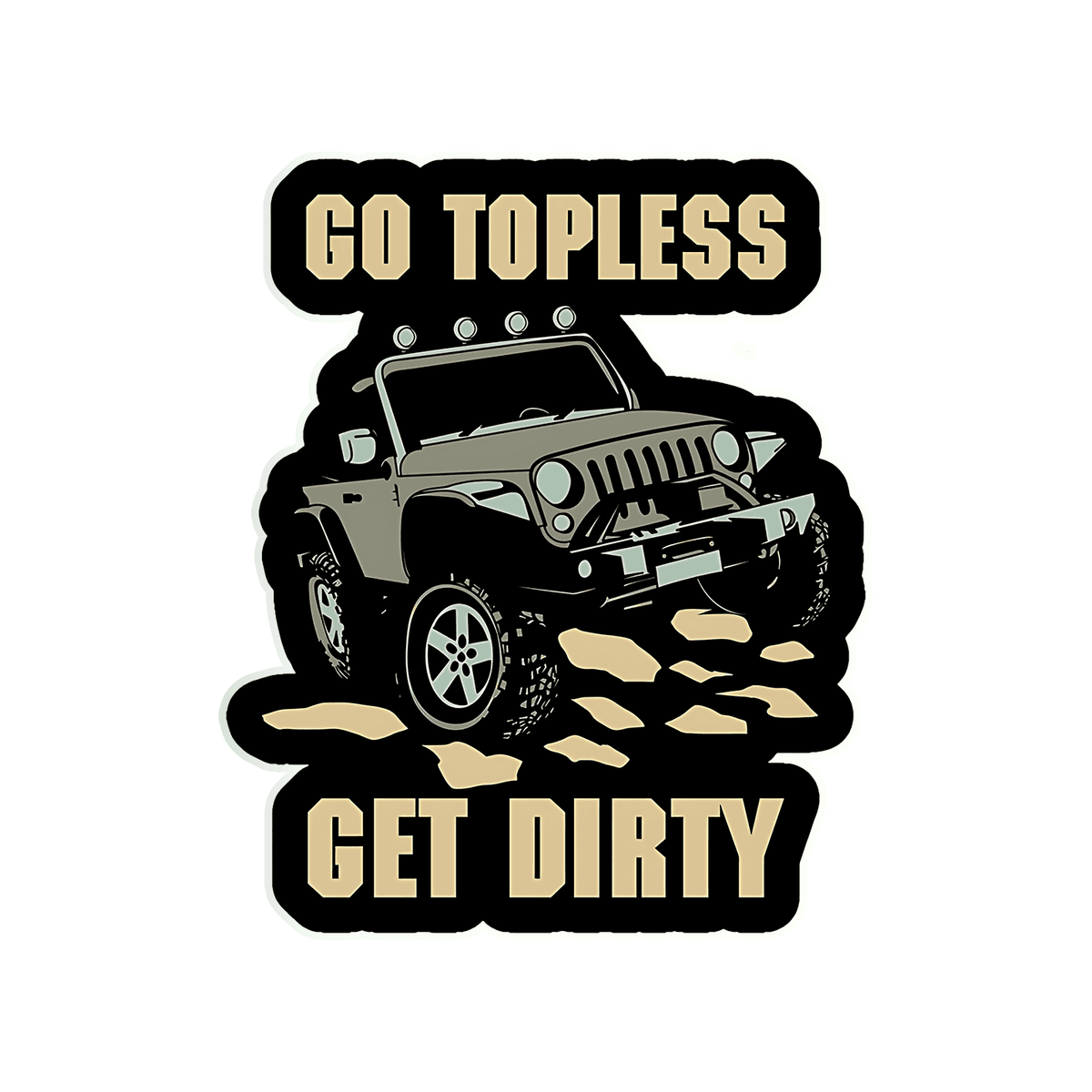 Go Topless Get Dirty Sticker - sticckiz.com