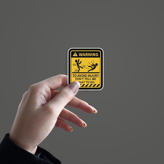 Warning Dont tell me what to do Sticker hand mockup