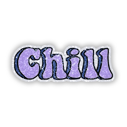 Chill Glitter Sticker - main