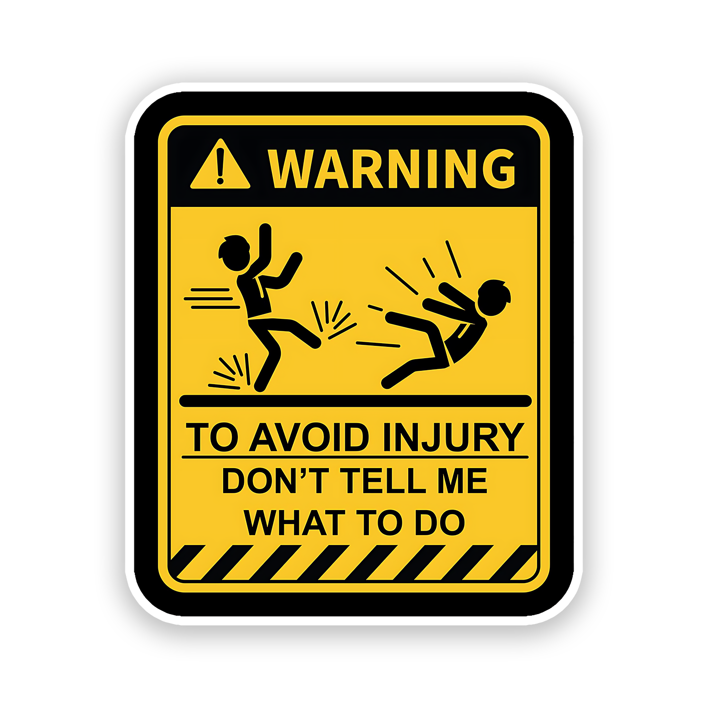 Warning Dont tell me what to do Sticker