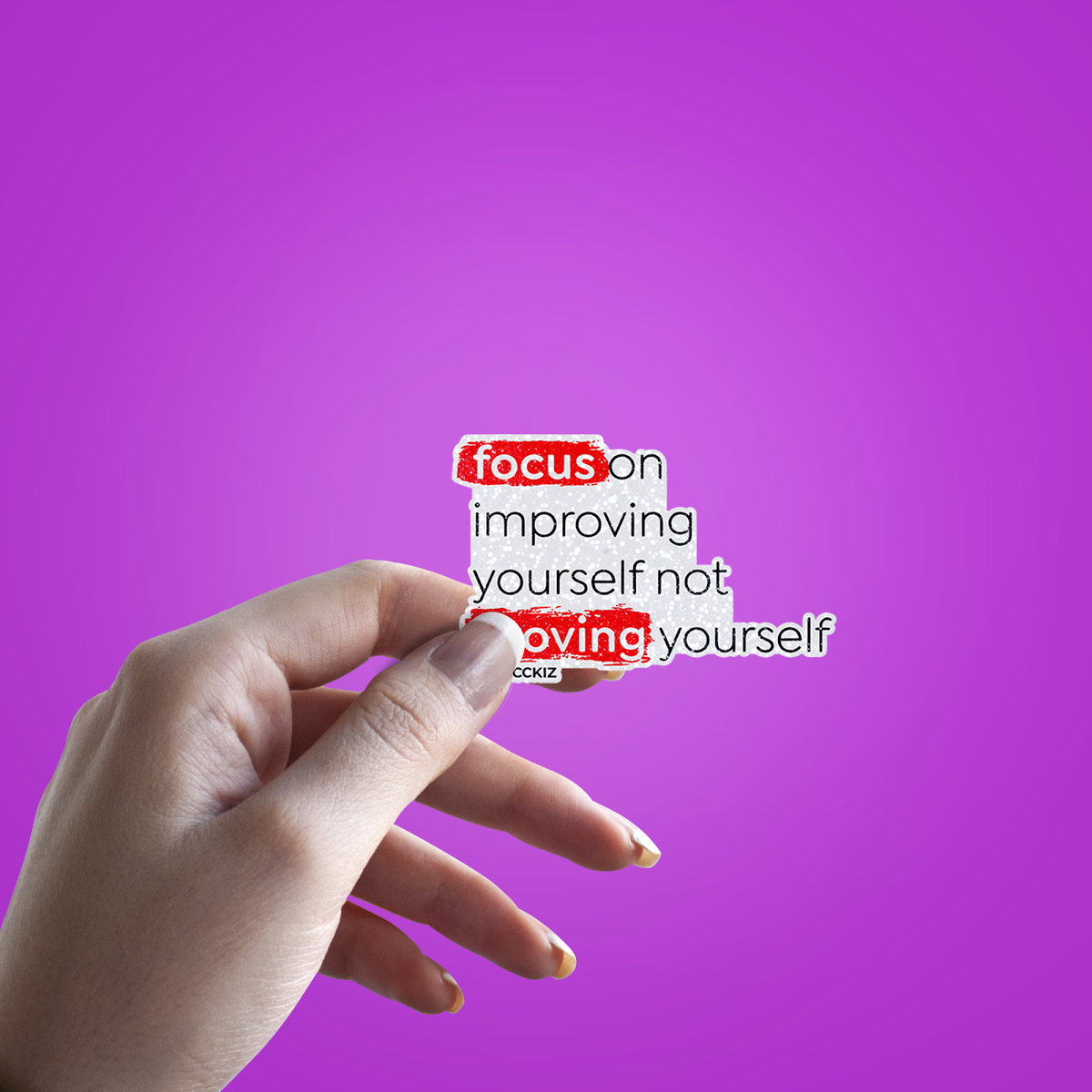 Focus on Improving yourself not Proving yourself Glitter Sticker - hand mockup