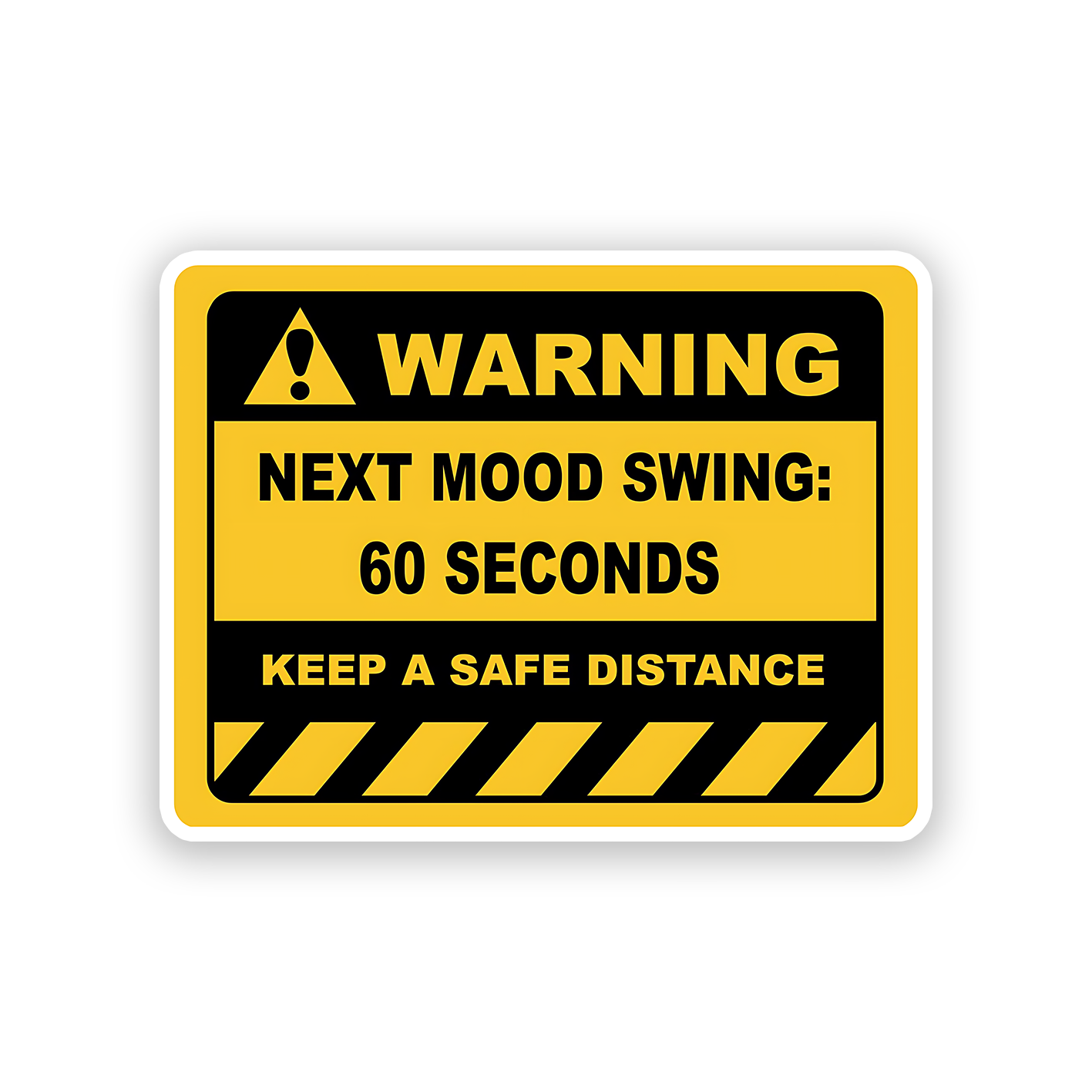 Warning Next Mood Swing Sticker