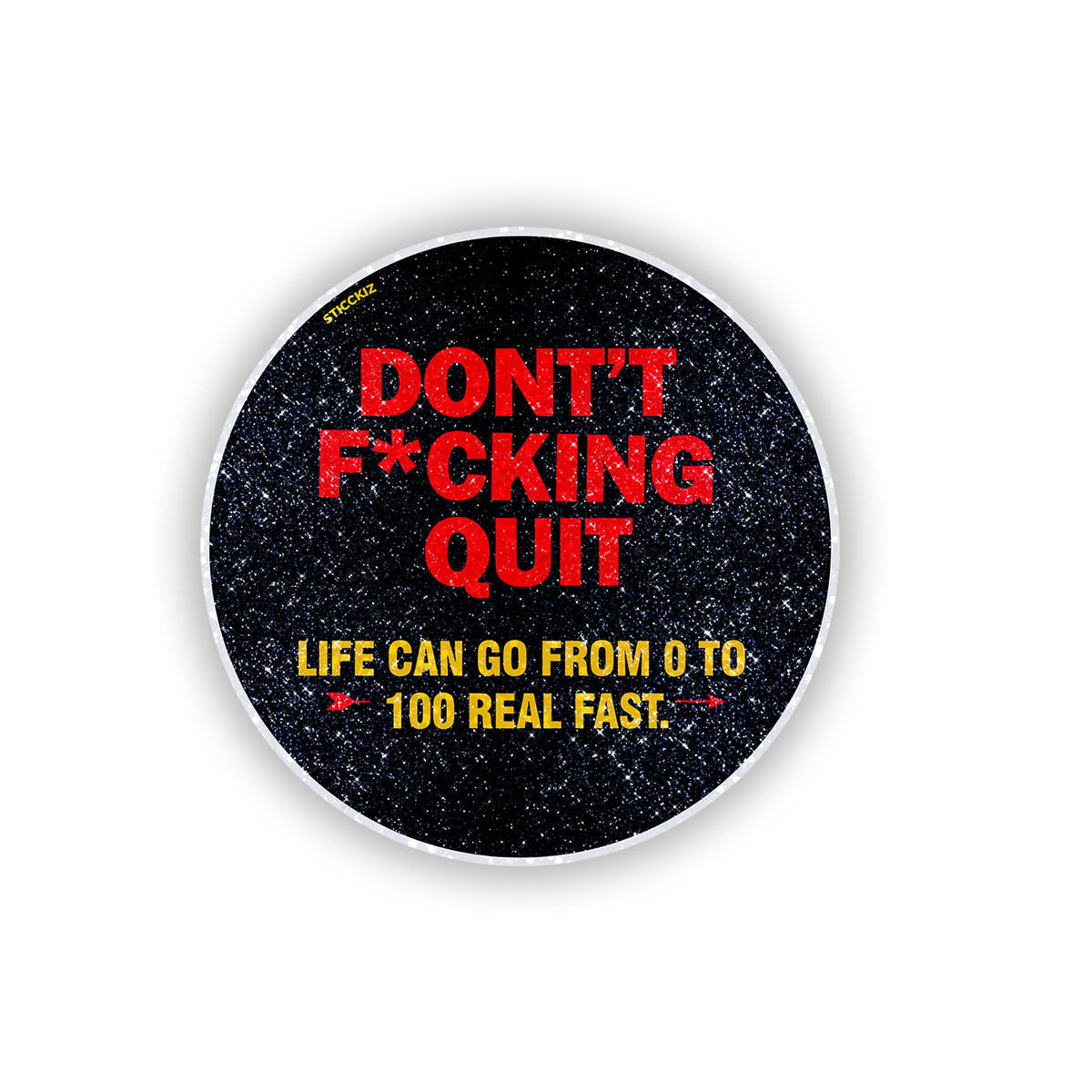 Don_t F##ing Quit Glitter Sticker - main