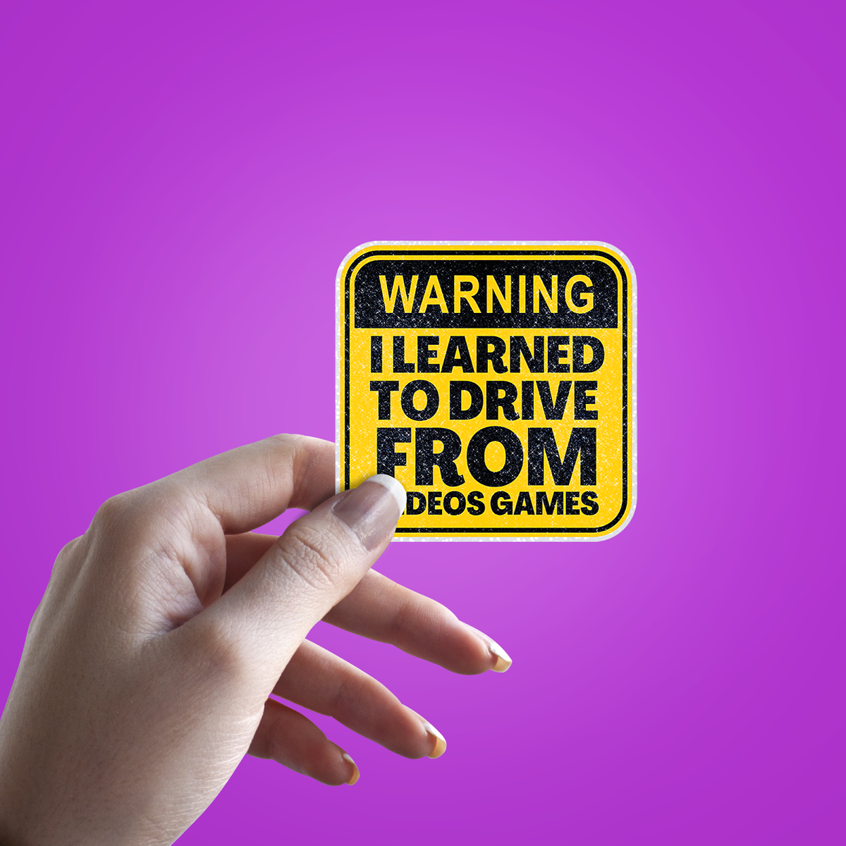 Warning I learned to drive from Video Games Glitter Sticker - hand mockup