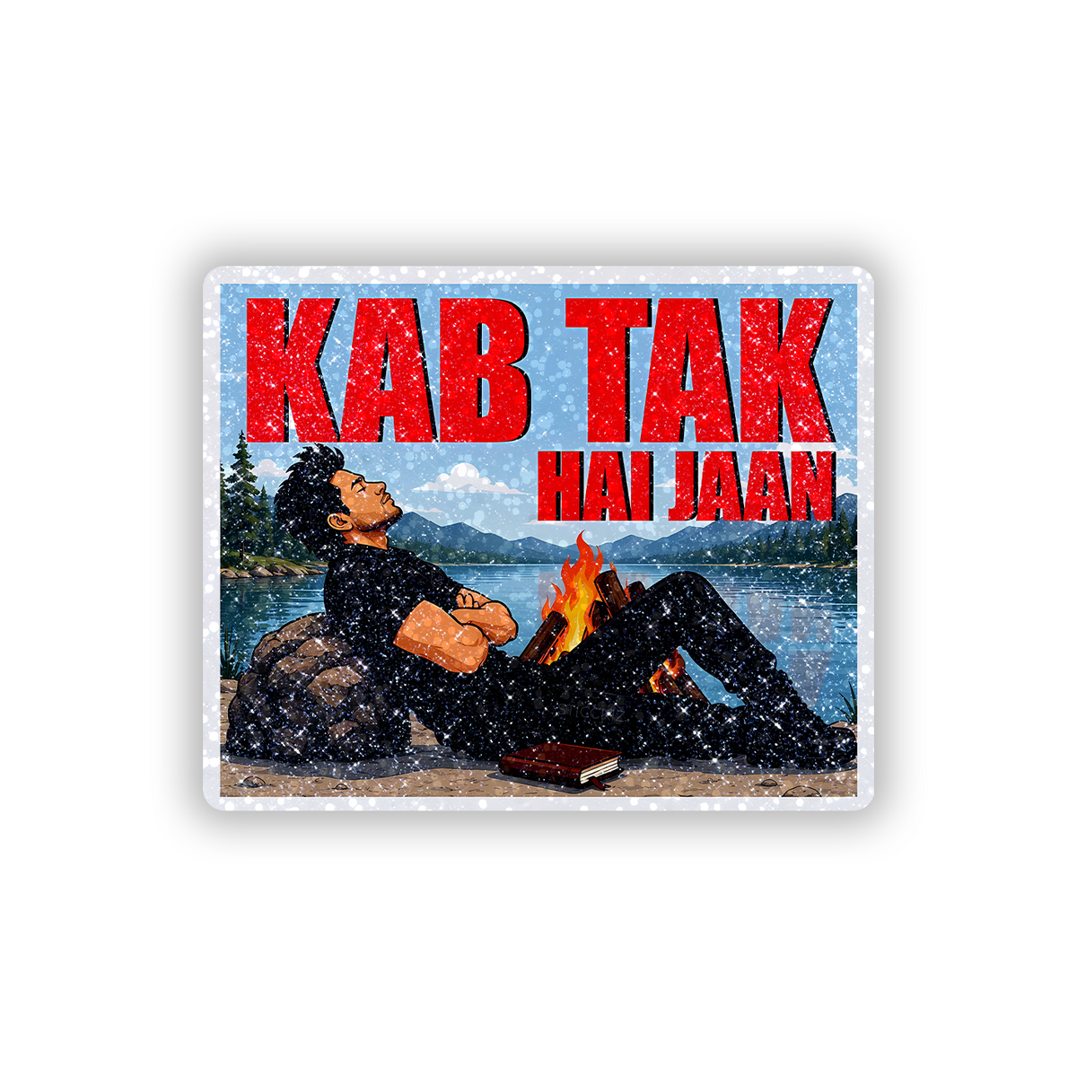Kab Tak Hai Jaan sarcastic Glitter Sticker - main