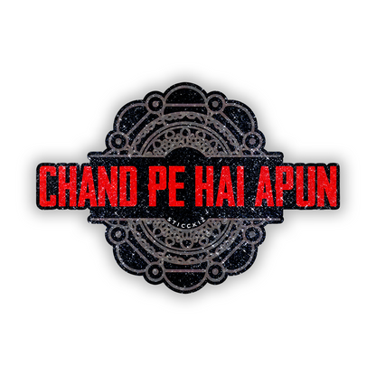 Chand Pe Hai Apun Glitter Sticker - main