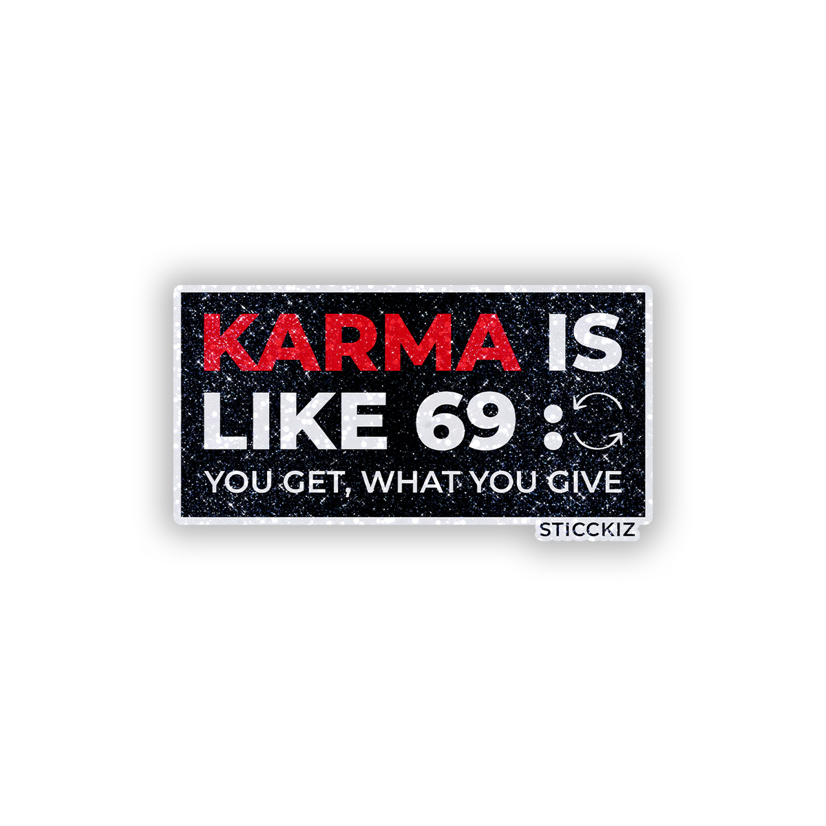 Karma is like 69 Glitter Sticker - main