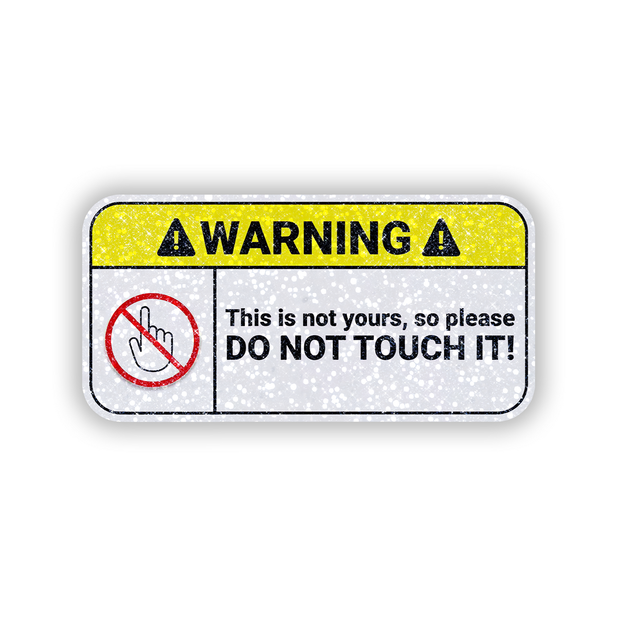 Do not Touch it Warning Glitter Sticker - main
