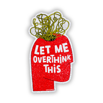 Let me Overthink This Glitter Sticker - main