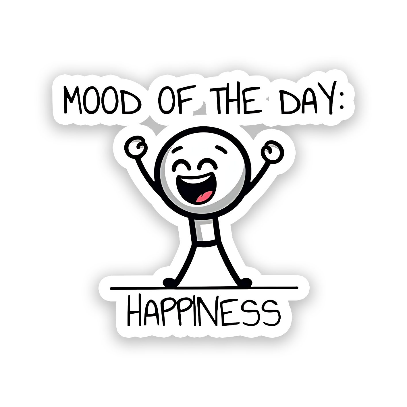 Mood Of The Day-Happiness Sticker