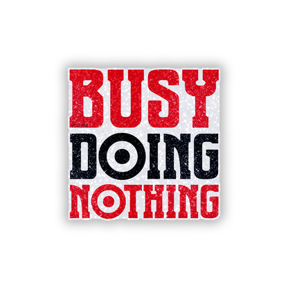 Busy Doing Nothing Glitter Sticker - main