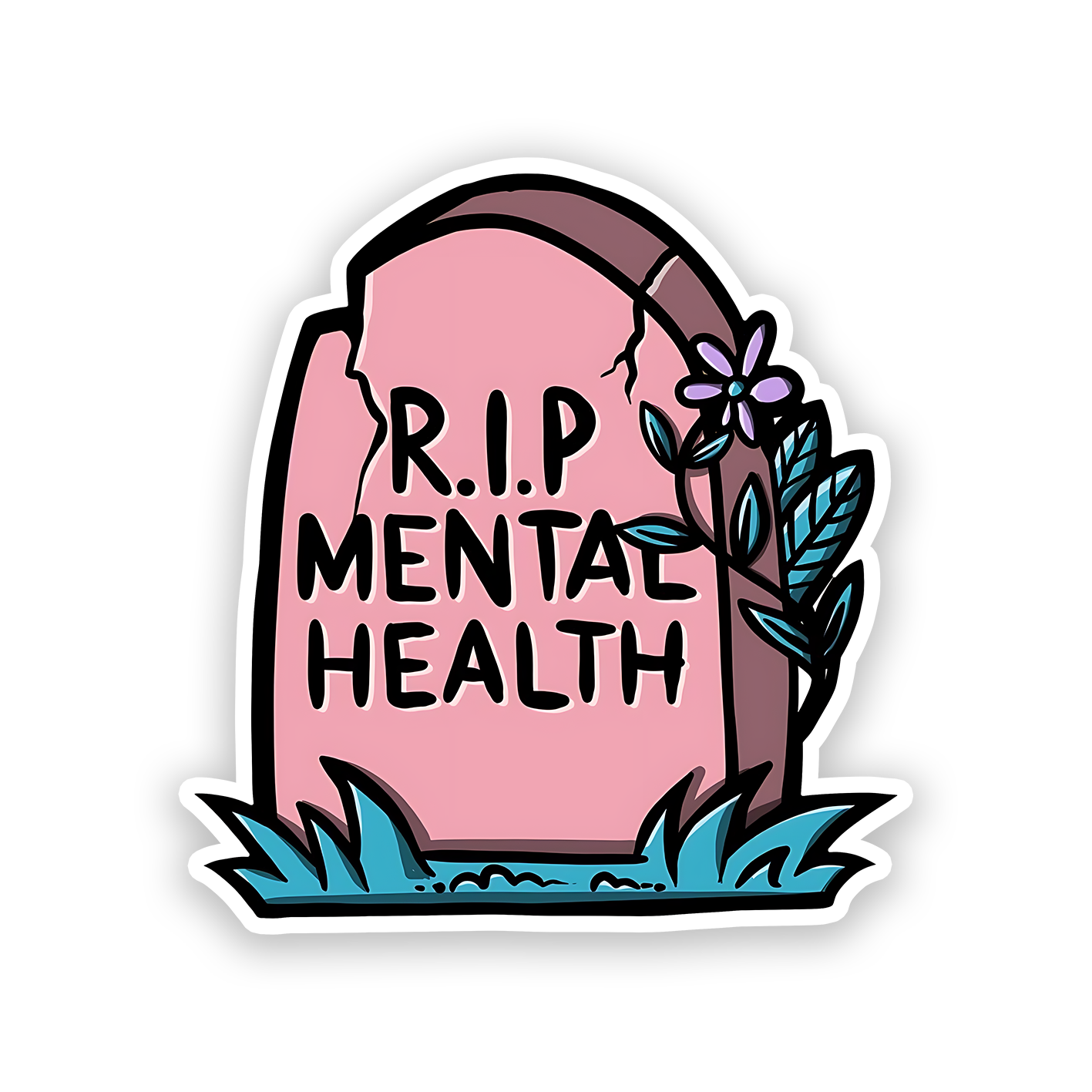 RIP Mental Health Sticker
