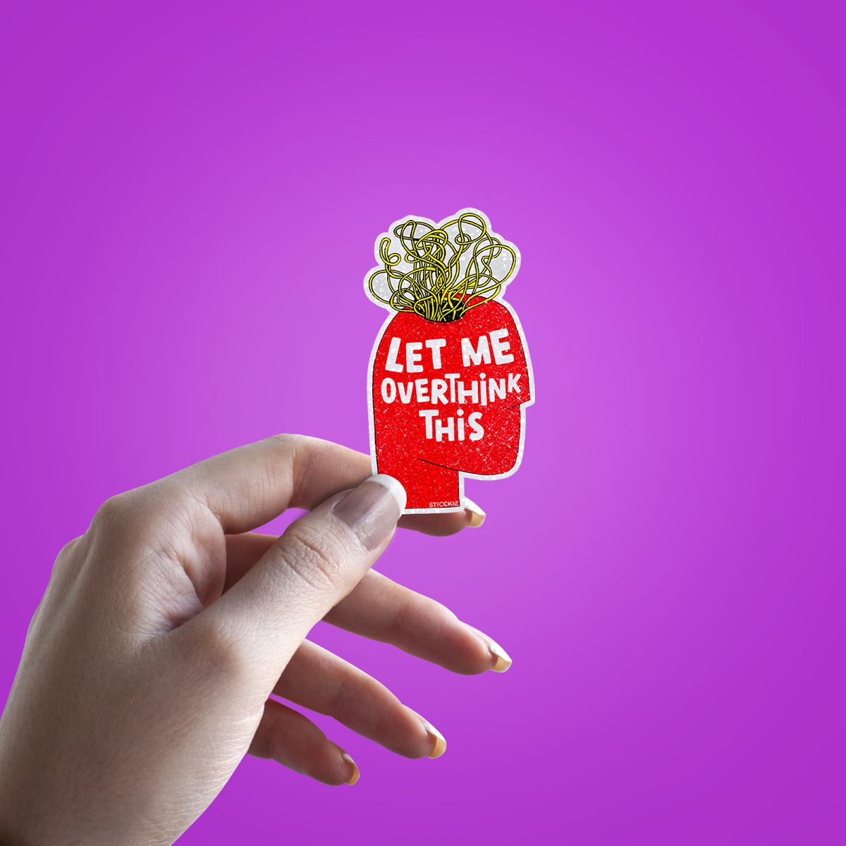 Let me Overthink This Glitter Sticker - hand mockup