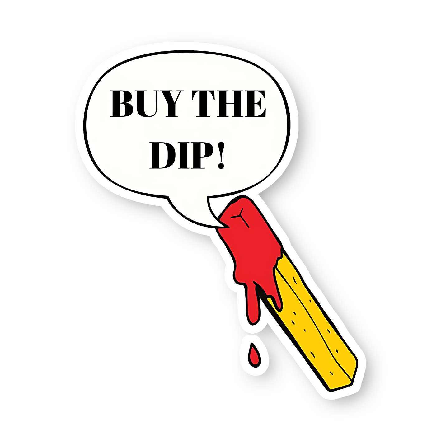 Dip Sticker Buy the dip Sticker – sticckiz.com