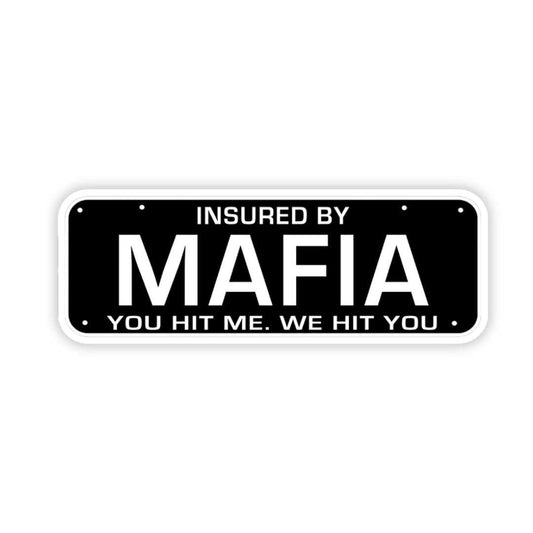 Insured by Mafia bumper Sticker - sticckiz.com
