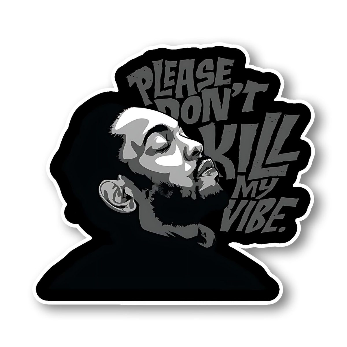 Please don't Kill my Vibe Sticker