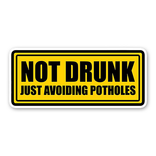 Not Dr##k just avoidinng Patholes Bumper Sticker