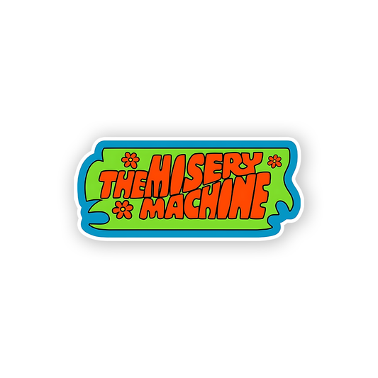 The Misery Machine Sticker