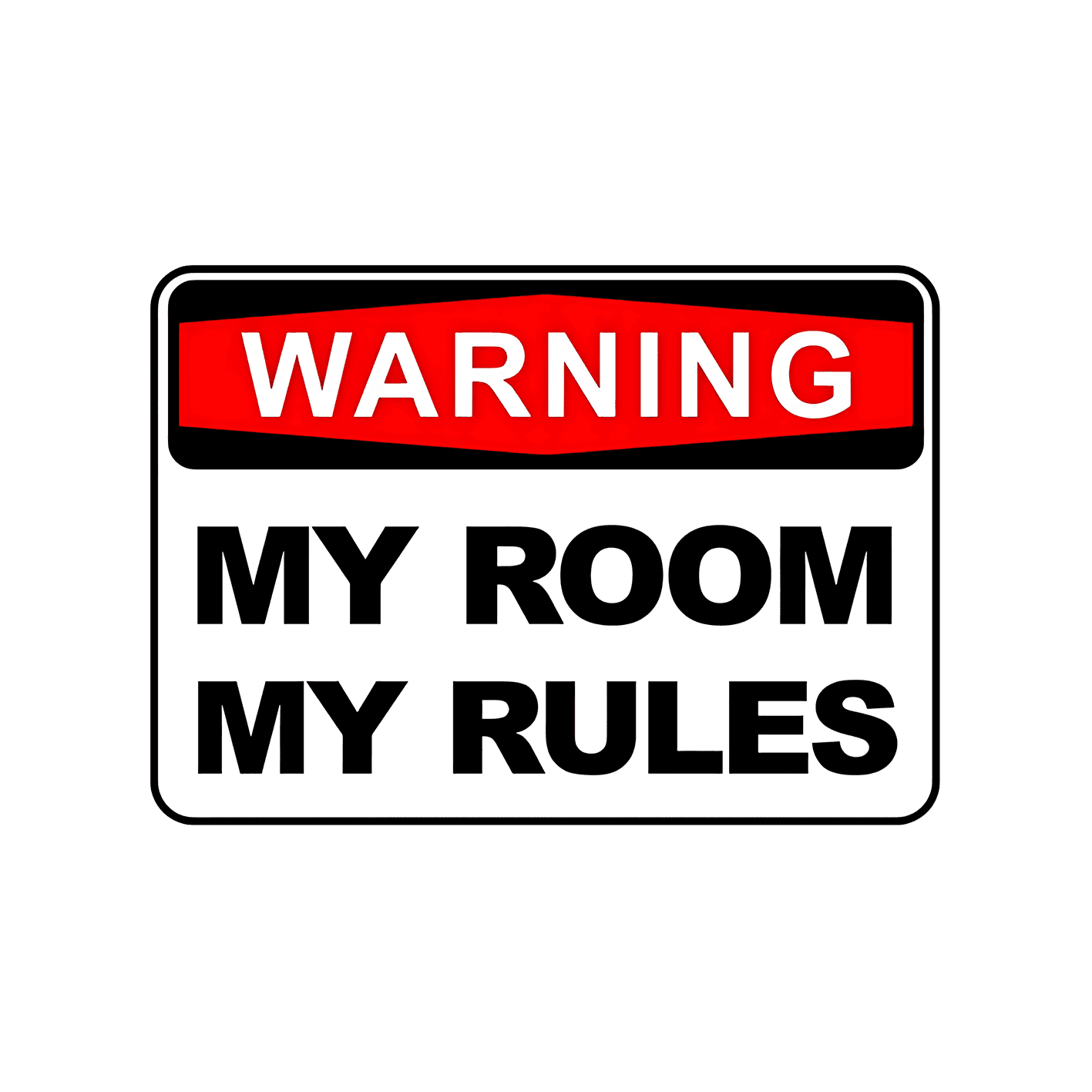 Warning,My Room,MyRules Sticker - sticckiz.com