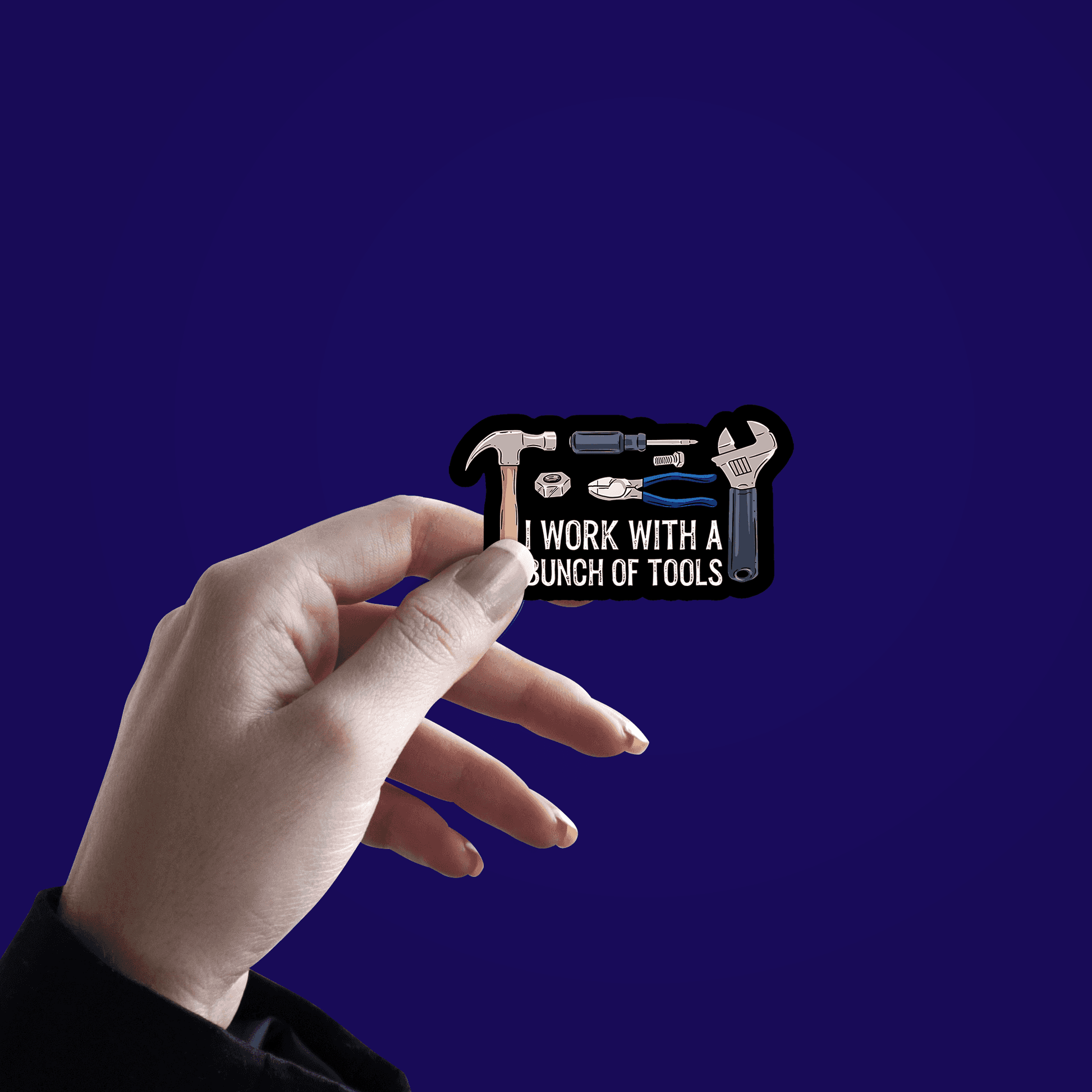 I Work with a Bunch of Tools Sticker - sticckiz.com
