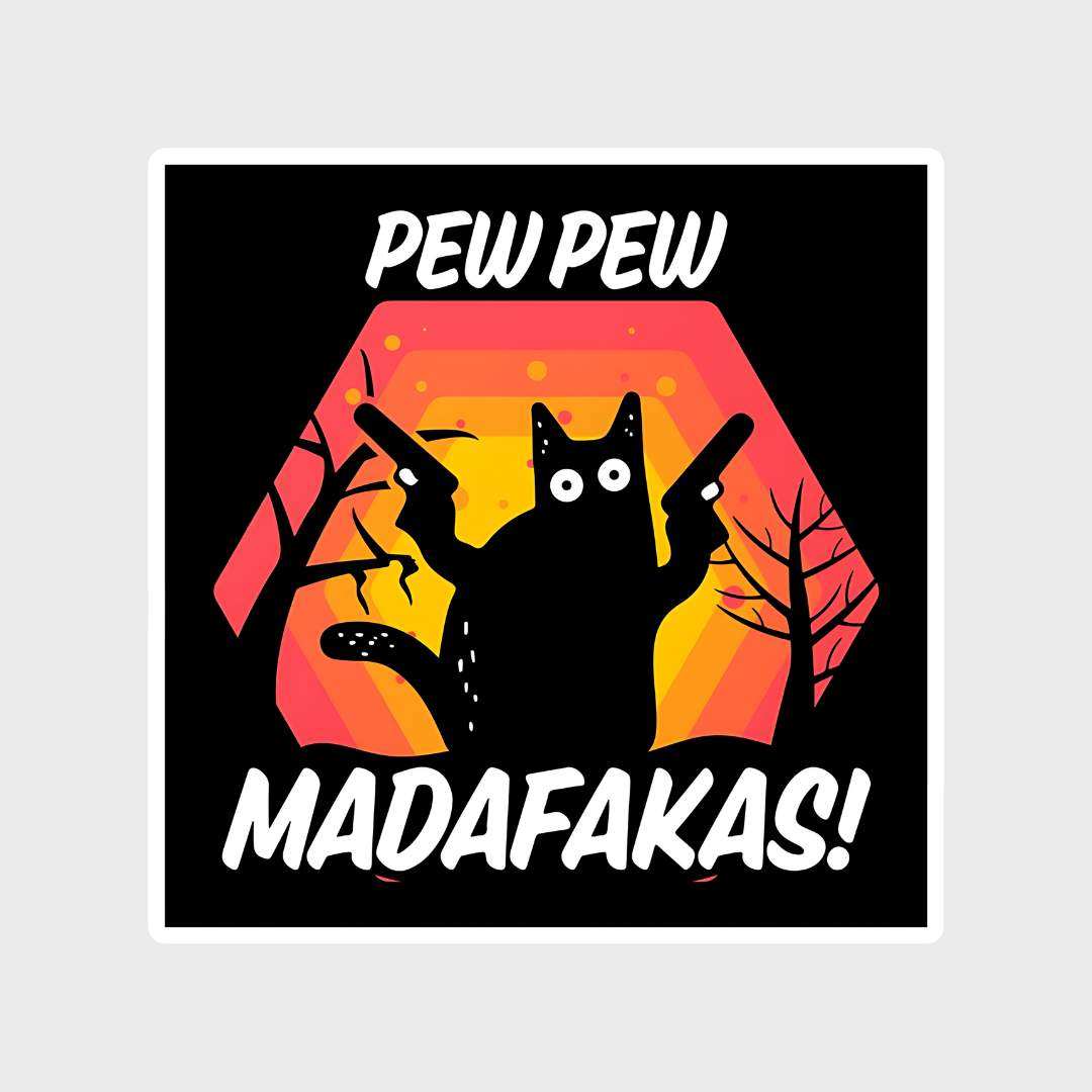 Pew Pew madafakas! Sticker - sticckiz.com