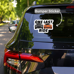 One Last Ride Bumper Sticker