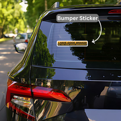I have Good Brakes Bumper Sticker