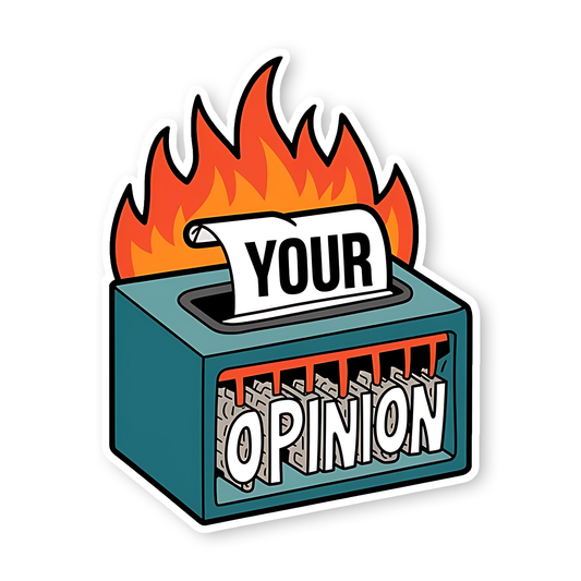 Your Opinion Shattered Sticker