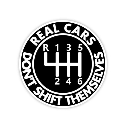 Real Cars don't Shift themselves Sticker - sticckiz.com