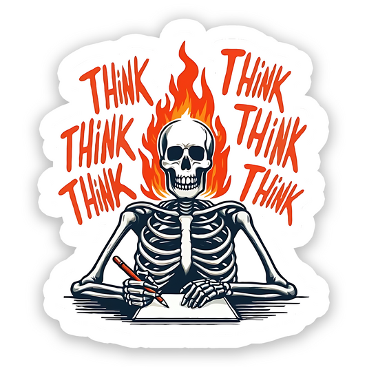 Think Think Think Burning Skeleton Sticker
