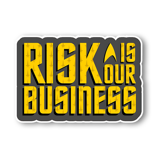 Risk is our Business Sticker