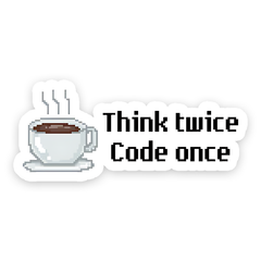 Think Twice code Once Sticker