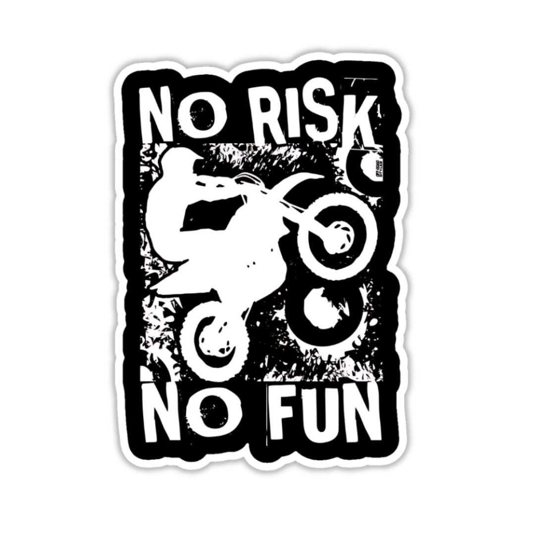 No risk No fun Sticker