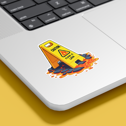 Caution Floor is Lava Sticker