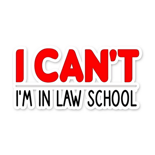 I Can't I,m in law School Bumper Sticker