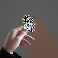 Ride or Die Holographic Sticker - sticckiz.com