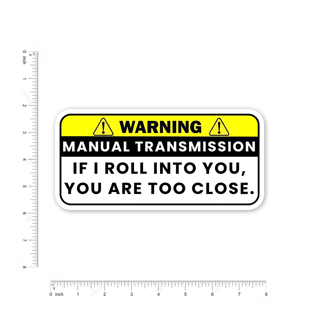 Manual Transmission If I Roll into You Bumper Sticker