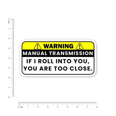 Manual Transmission If I Roll into You Bumper Sticker