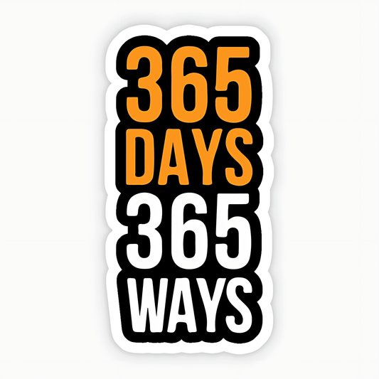 365 Days 365 Ways Sticker - sticckiz.com