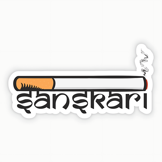 Sanskari With Cigarette Sticker - sticckiz.com