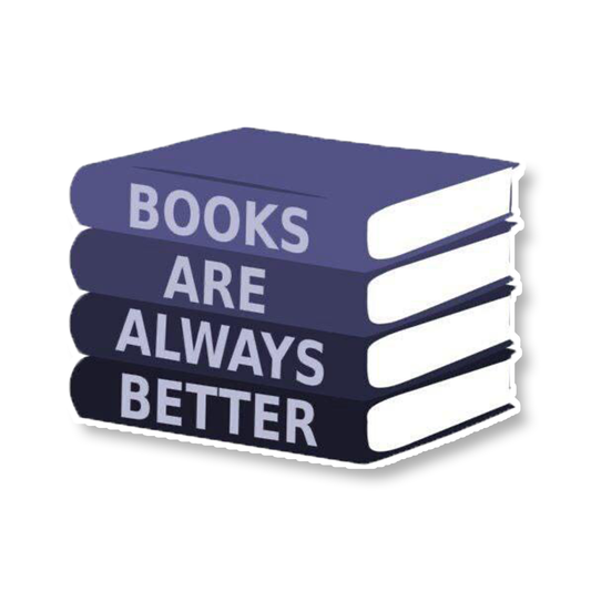 Books are always Better Sticker