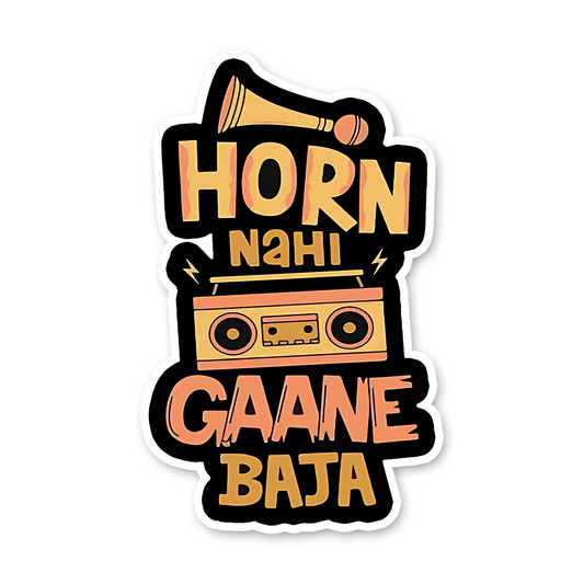 Horn Nahi Gaane Baja Bumper Sticker